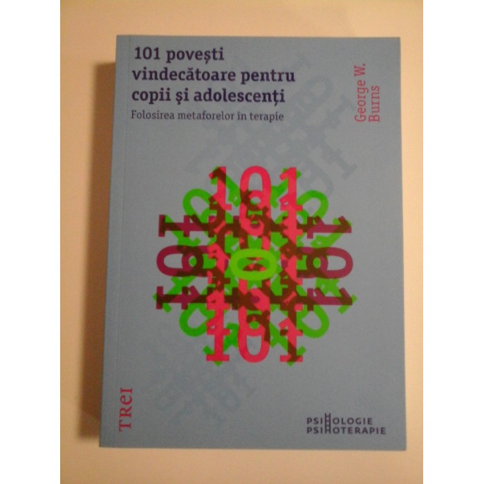 101 POVESTI VINDECATOARE PENTRU COPII SI ADOLESCENTI - GEORGE W. BURNS